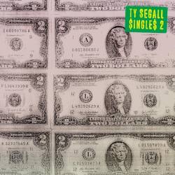 Ty Segall : $ingle$ 2 Ty Segall : $ingle$ 2